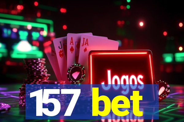 157 bet